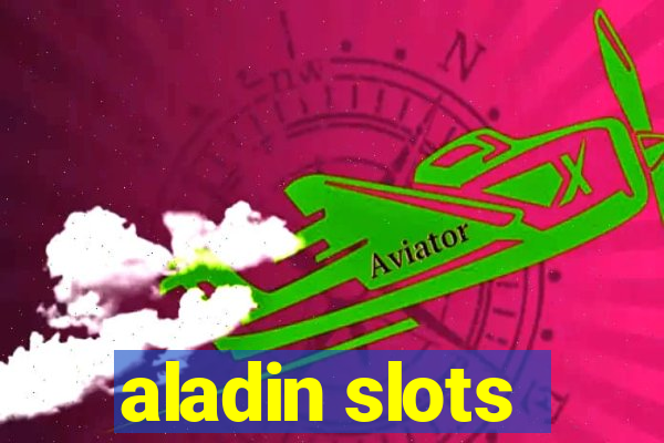 aladin slots