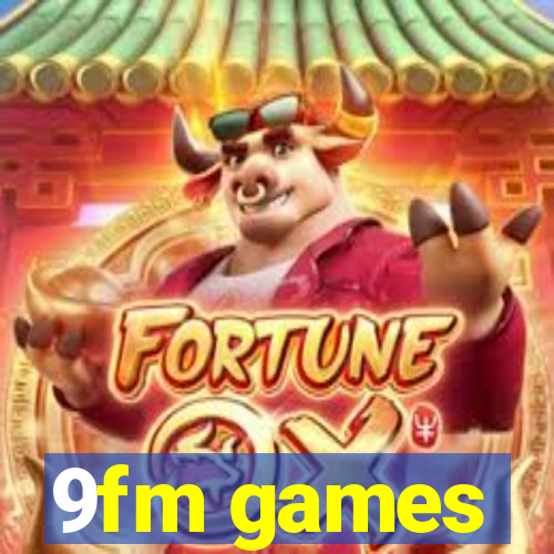 9fm games