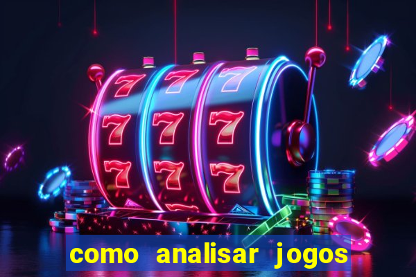 como analisar jogos de futebol para apostar