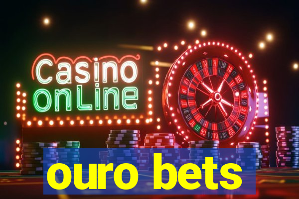 ouro bets