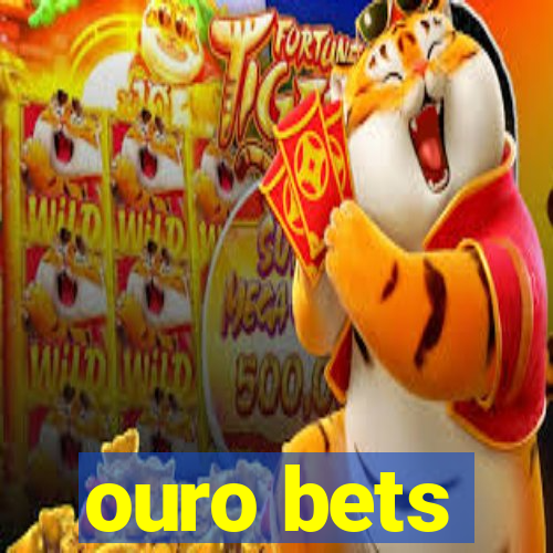 ouro bets