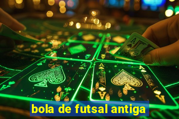 bola de futsal antiga