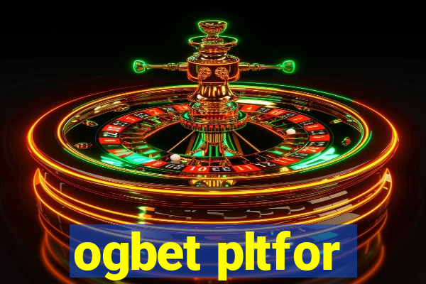 ogbet pltfor