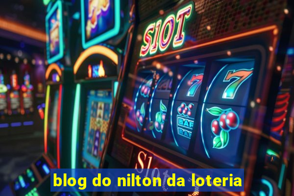 blog do nilton da loteria