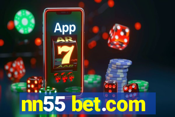 nn55 bet.com