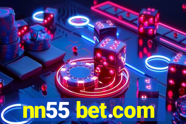 nn55 bet.com