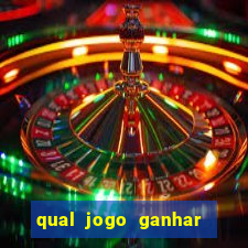 qual jogo ganhar dinheiro sem depositar nada