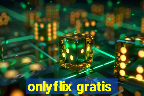 onlyflix gratis