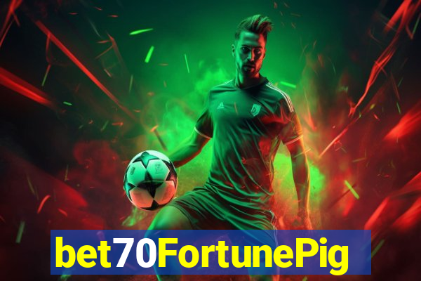 bet70FortunePig