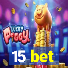 15 bet