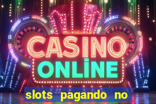 slots pagando no cadastro saque free