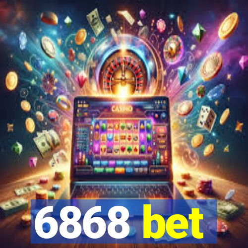 6868 bet