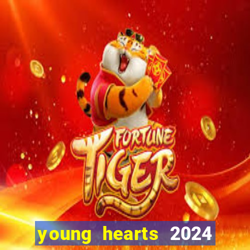 young hearts 2024 assistir online dublado