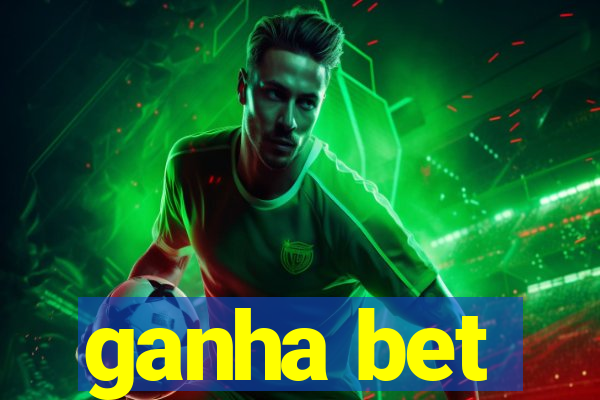 ganha bet