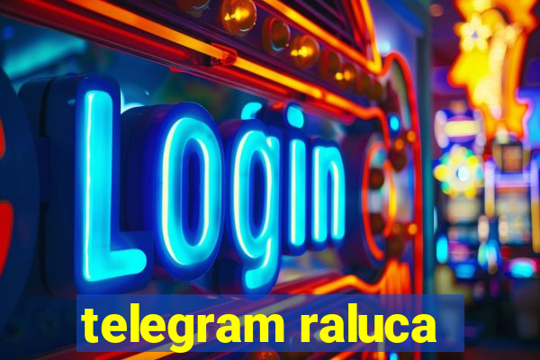 telegram raluca