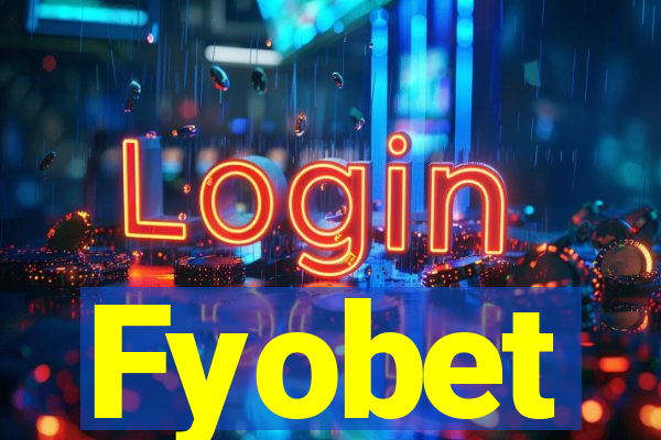 Fyobet