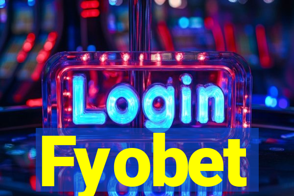 Fyobet