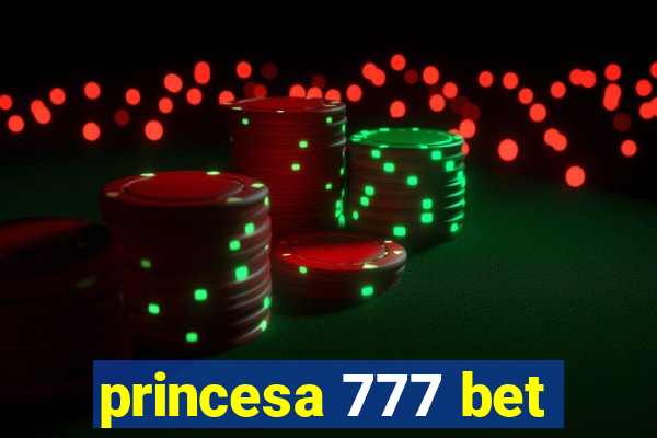 princesa 777 bet