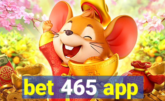 bet 465 app