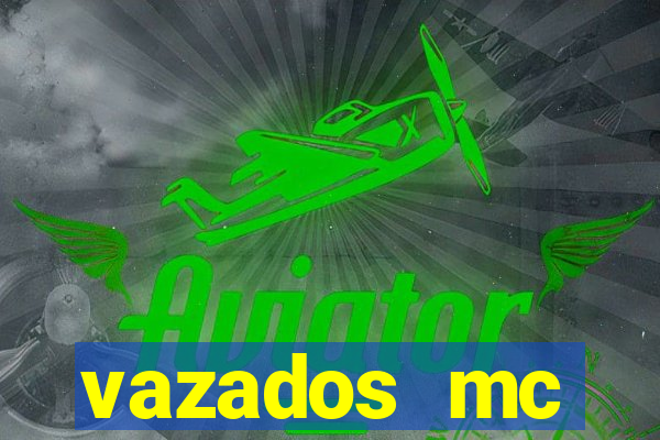 vazados mc pipokinha telegram