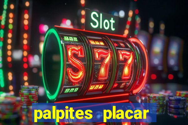 palpites placar exato dos jogos de amanh?