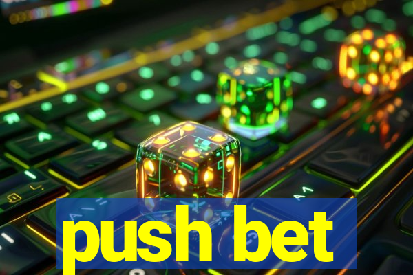 push bet