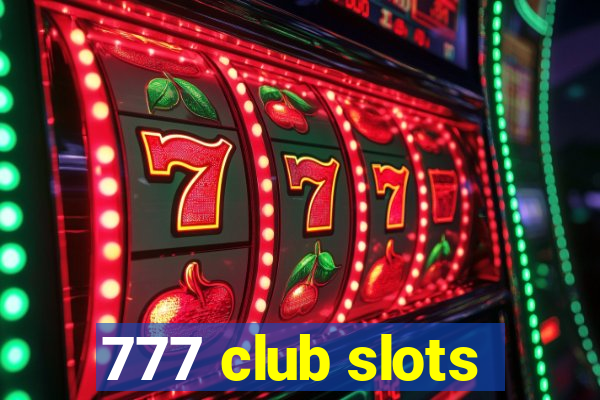 777 club slots