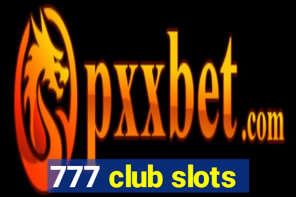 777 club slots