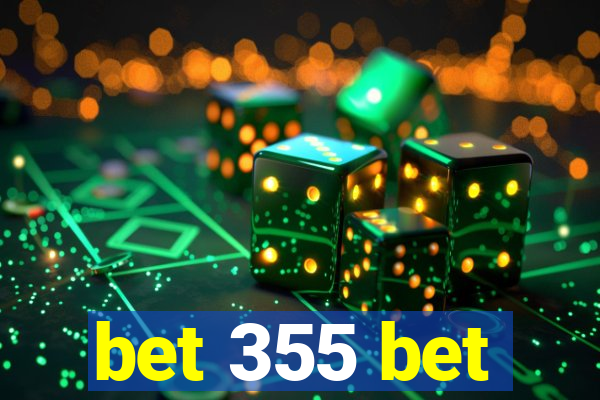 bet 355 bet