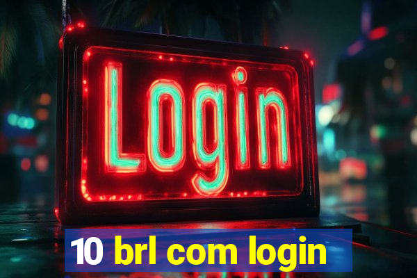 10 brl com login