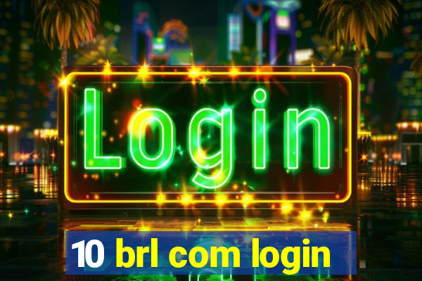 10 brl com login