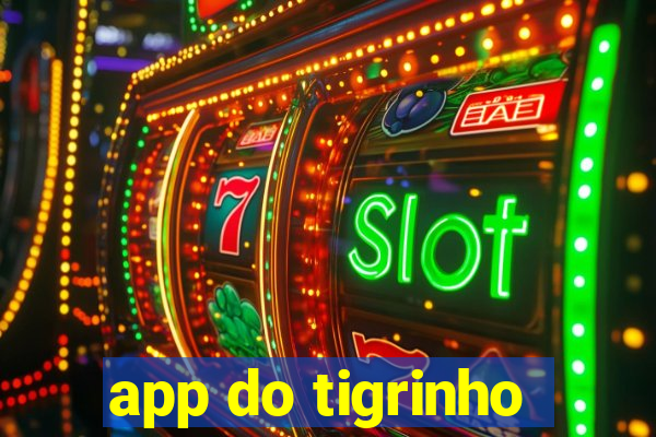 app do tigrinho