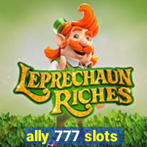 ally 777 slots