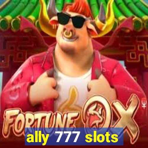 ally 777 slots