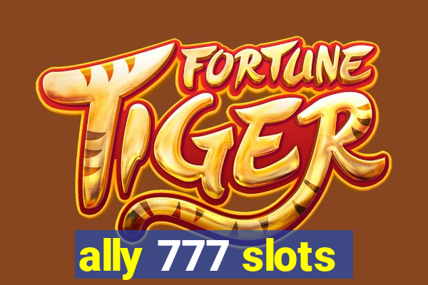 ally 777 slots