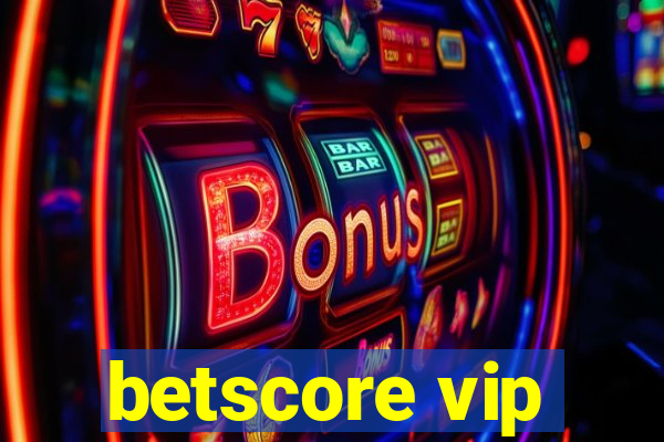 betscore vip