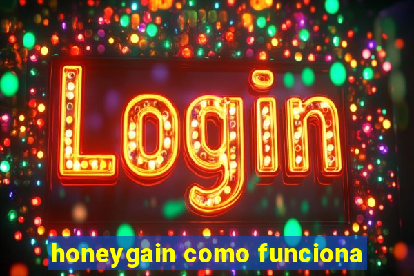 honeygain como funciona