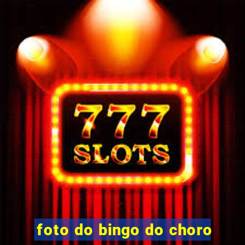 foto do bingo do choro