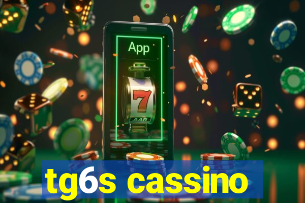 tg6s cassino