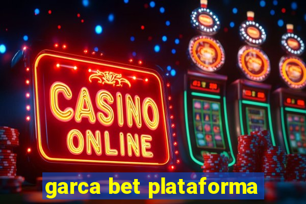 garca bet plataforma