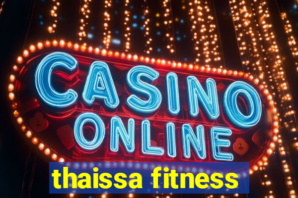 thaissa fitness