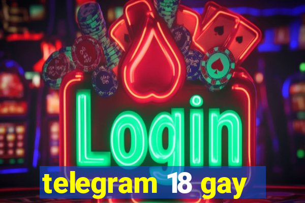 telegram 18 gay