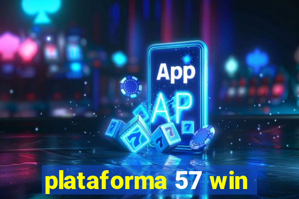 plataforma 57 win