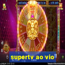 supertv ao vio