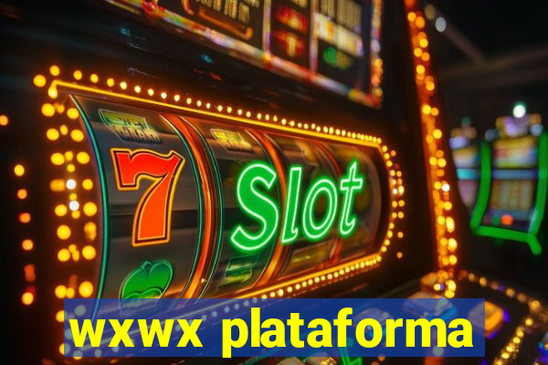 wxwx plataforma