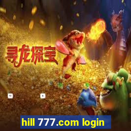 hill 777.com login