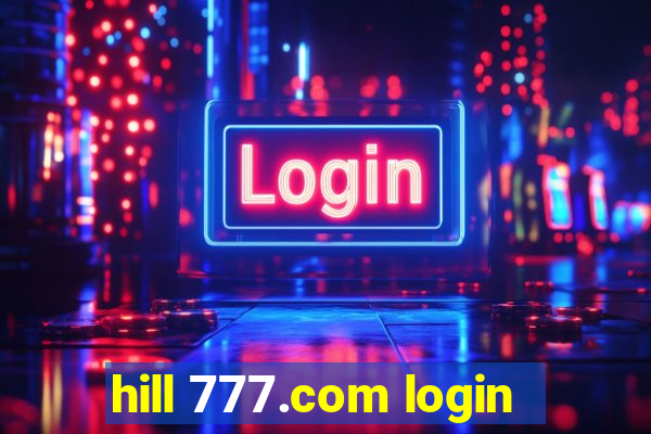 hill 777.com login