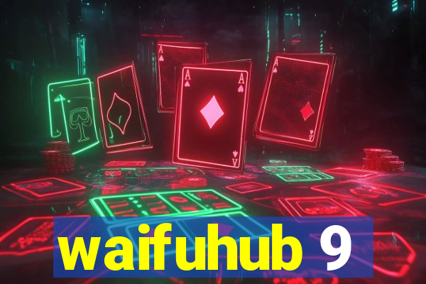 waifuhub 9