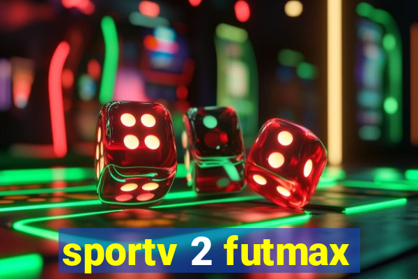 sportv 2 futmax