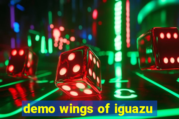 demo wings of iguazu